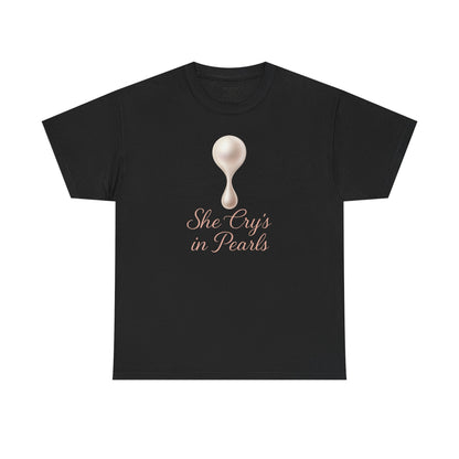 She Cries in Pearls Unisex Heavy Cotton Tee - Soft & Meaningful Graphic T-Shirt